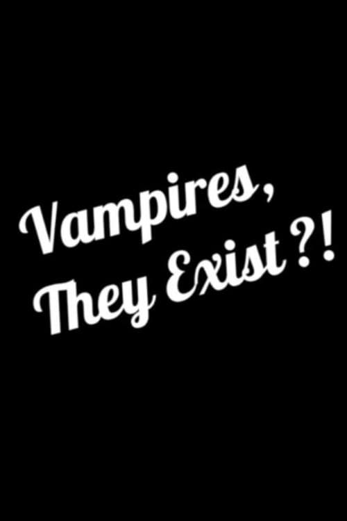 Постер: Vampires, They Exist?!