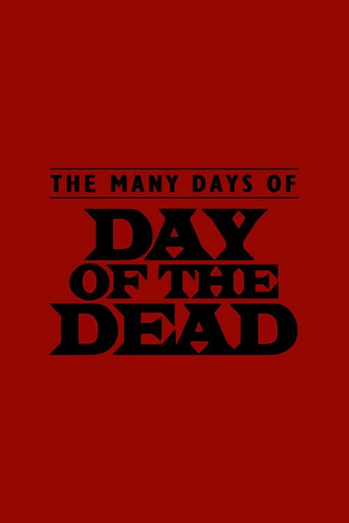 Постер: The Many Days of Day of the Dead