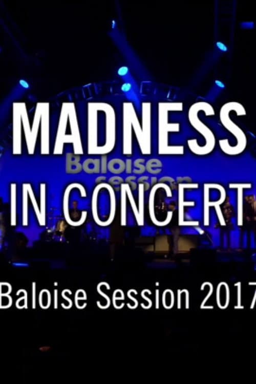 Постер: Madness - Baloise Session 2017