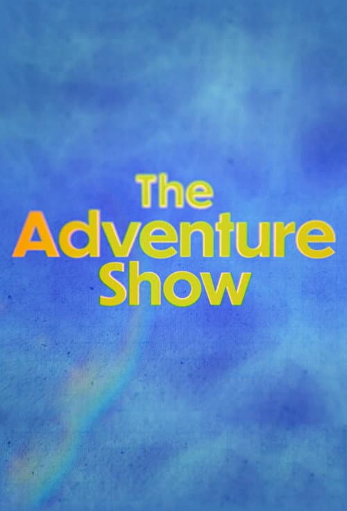 Постер: The Adventure Show