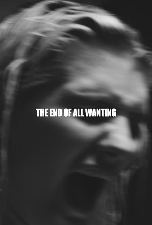 Постер: The End of All Wanting