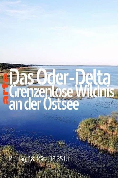 Постер: Das Oder-Delta - Grenzenlose Wildnis an der Ostsee