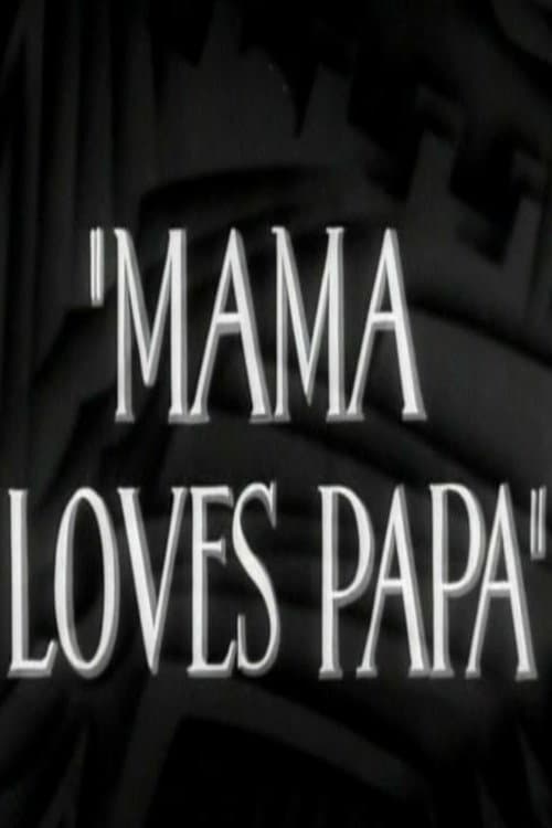 Постер: Mama Loves Papa