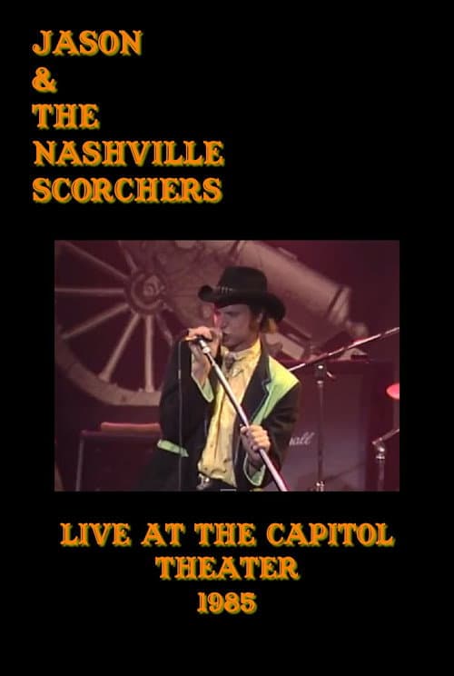Постер: Jason & The Nashville Scorchers: Live at the Capitol Theater