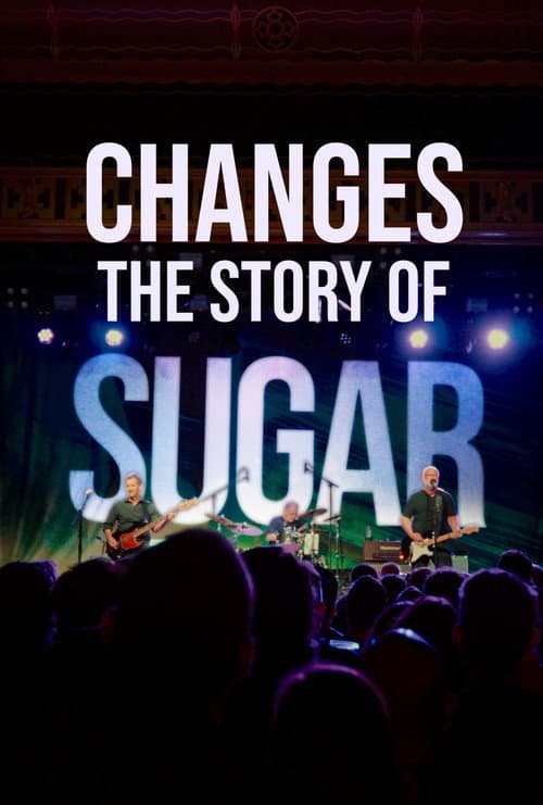 Постер: Changes: The Story Of Sugar