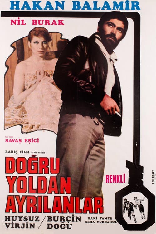 Постер: Doğru Yoldan Ayrılanlar