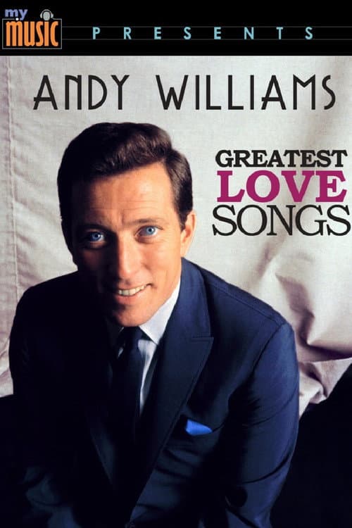 Постер: Andy Williams: Greatest Love Songs