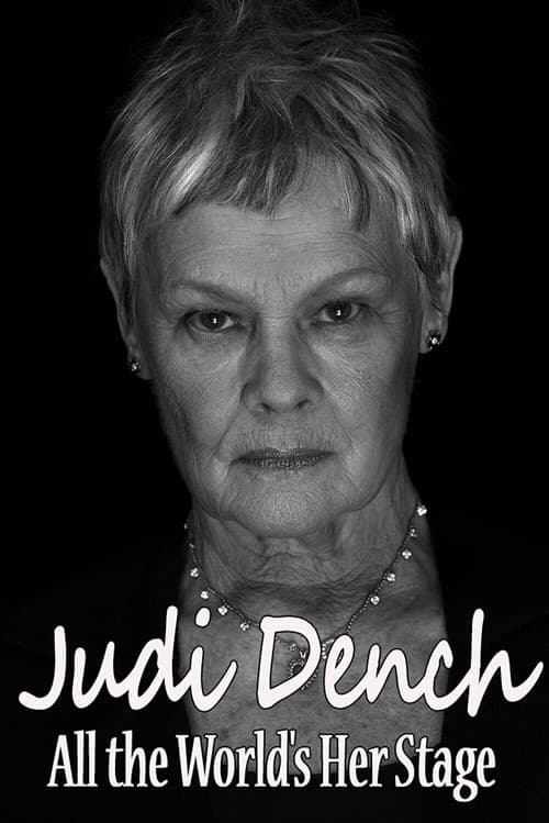Постер: Judi Dench: All the World's Her Stage