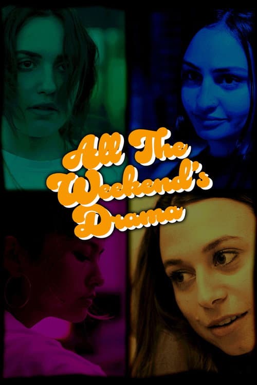 Постер: All the Weekend’s Drama