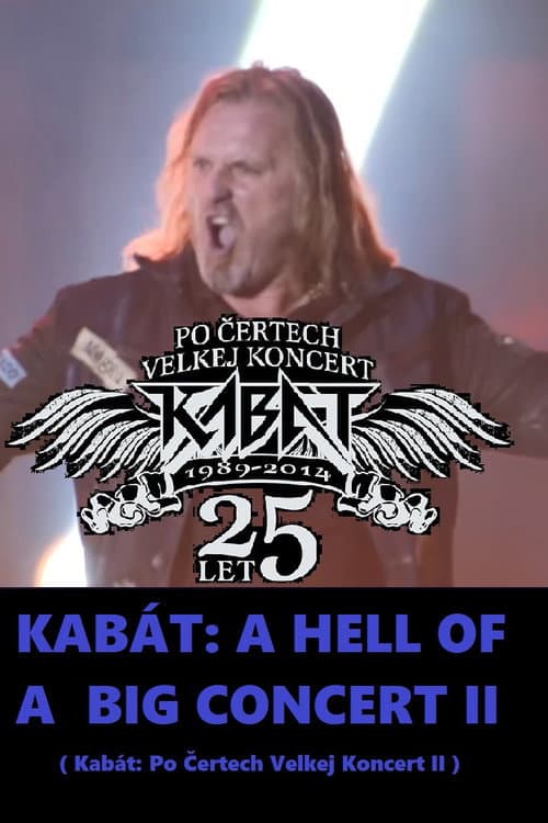 Постер: Kabát: Po čertech velkej koncert II
