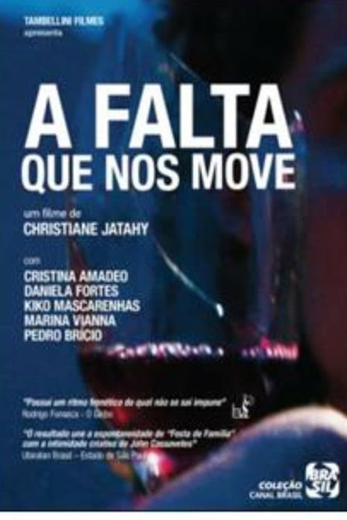 Постер: A Falta que Nos Move
