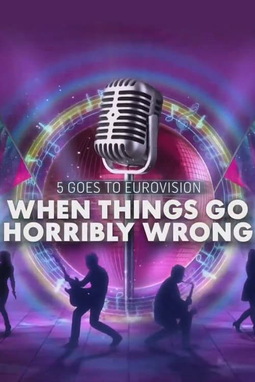 Постер: When Eurovision Goes Horribly Wrong