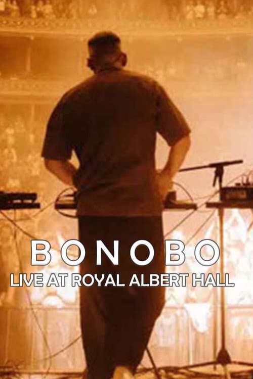 Постер: Bonobo - Live At Royal Albert Hall