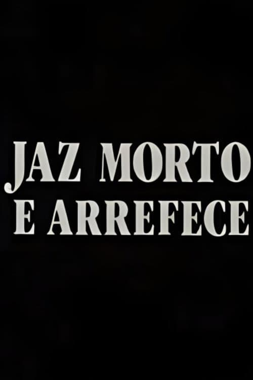 Постер: Jaz Morto e Arrefece