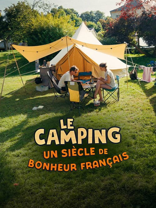 Постер: Le camping, un siècle de bonheur français
