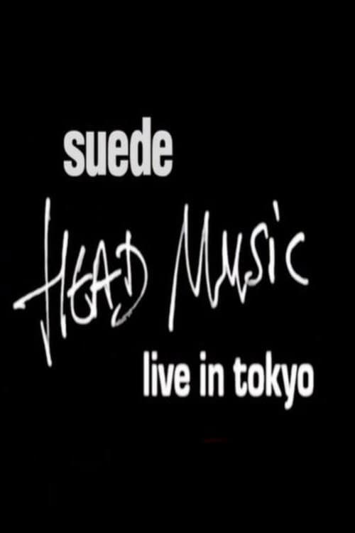 Постер: Suede - Head Music: Live in Tokyo 1999