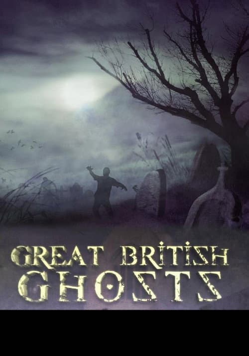Постер: Great British Ghosts