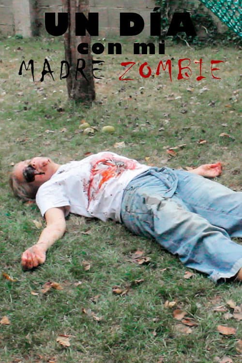Постер: Un día con mi madre zombie