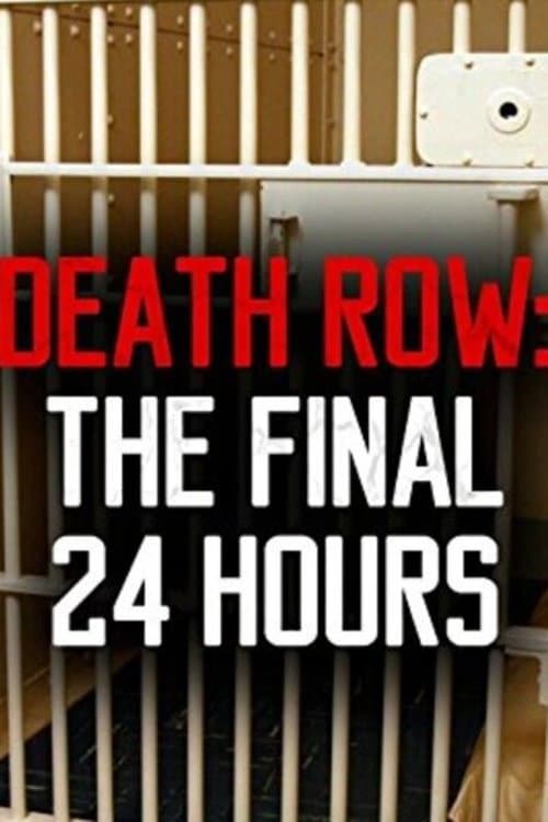 Постер: Death Row: The Final 24 Hours