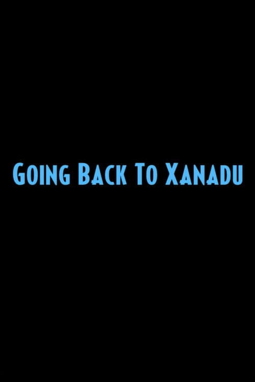 Постер: Going Back to Xanadu