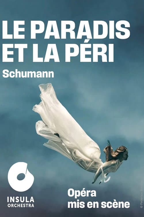 Постер: Robert Schumann : Le paradis et la péri La Seine musicale