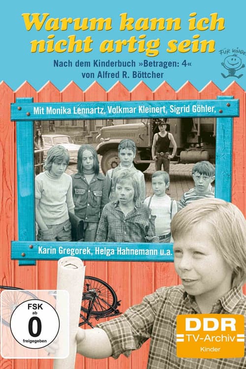 Постер: Warum kann ich nicht artig sein?