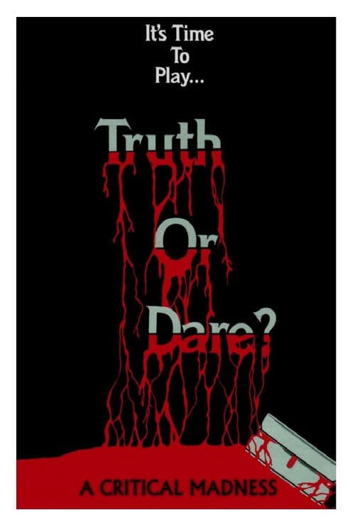Постер: Truth or Dare? - A Critical Madness