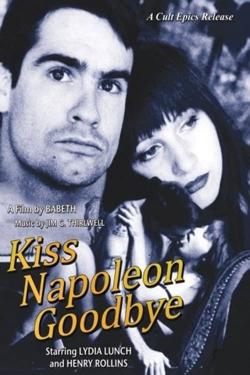 Постер: Kiss Napoleon Goodbye