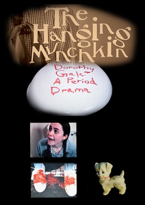 Постер: The Hanging Munchkin: Dorothy Gale A Period Drama