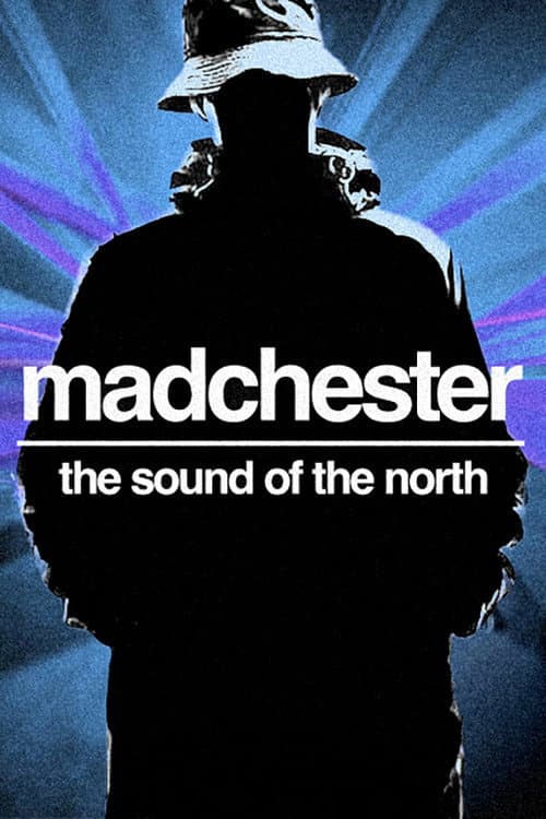 Постер: Madchester: The Sound of the North