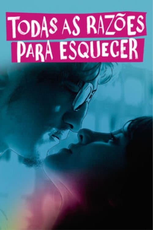 Постер: Todas As Razões Para Esquecer