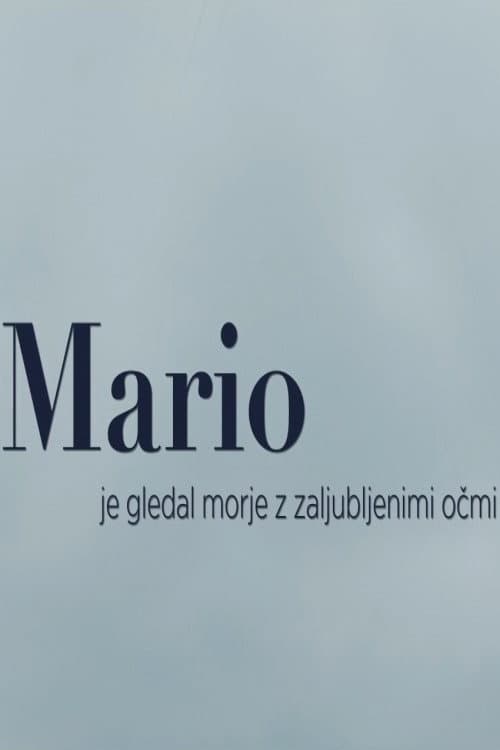 Постер: Mario je gledal morje z zaljubljenimi očmi