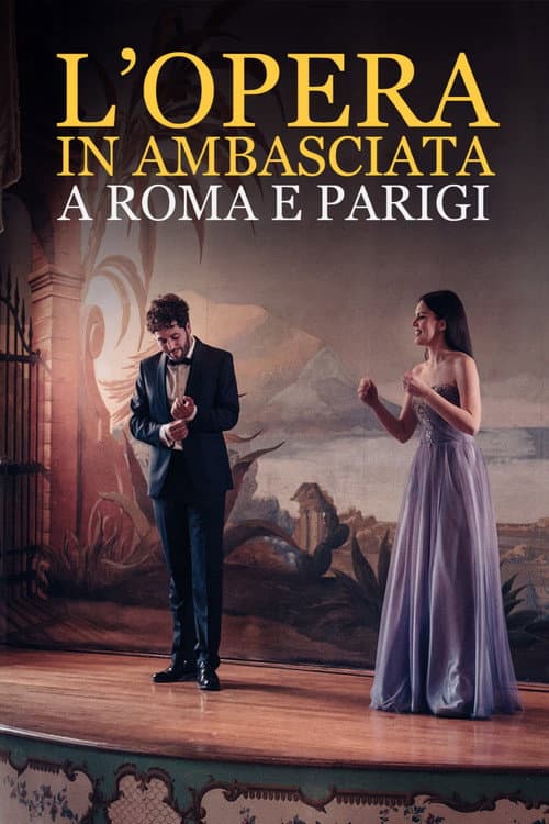 Постер: L'Opera in Ambasciata a Roma e Parigi