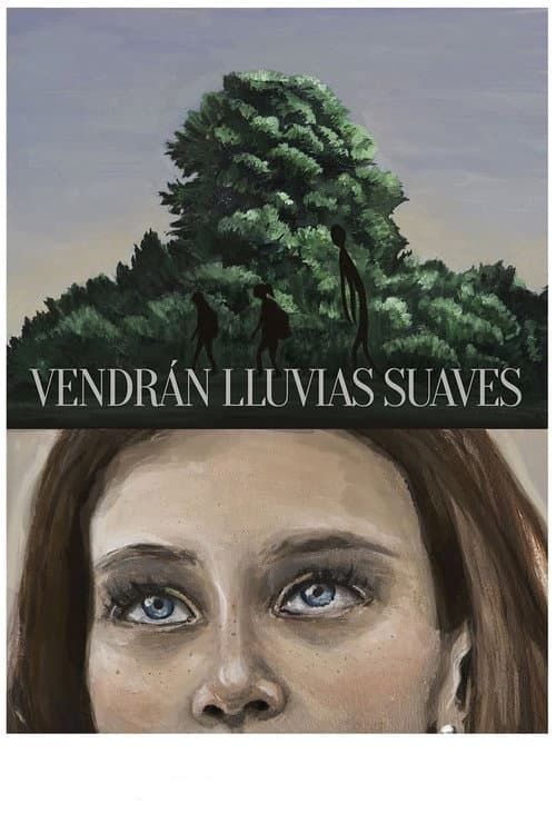 Постер: Vendrán lluvias suaves