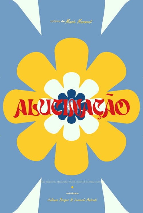 Постер: Alucinação