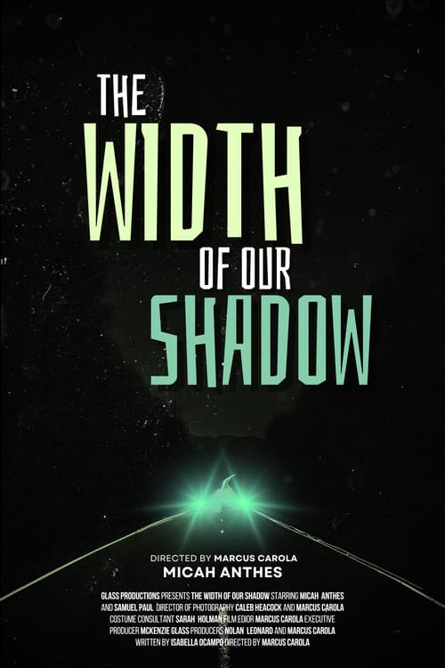 Постер: The Width Of Our Shadow