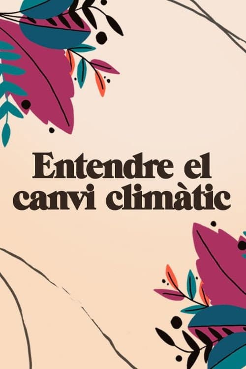 Постер: Entendre el canvi climàtic