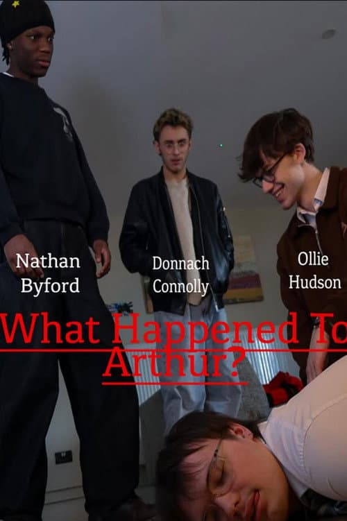 Постер: What Happened To Arthur?