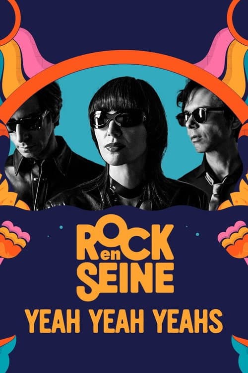 Постер: Yeah Yeah Yeahs - Rock en Seine 2023