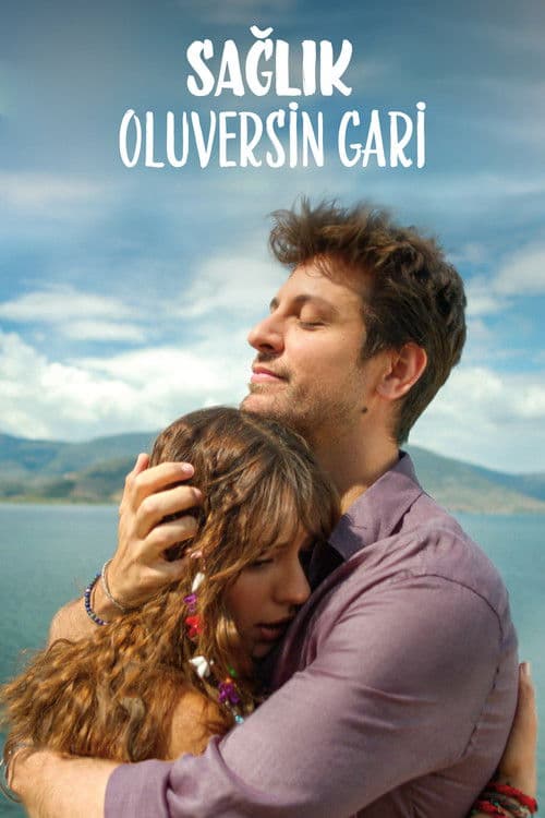 Постер: Sağlık Oluversin Gari