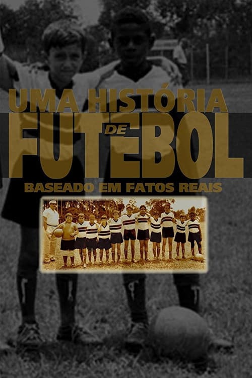 Постер: Uma História de Futebol