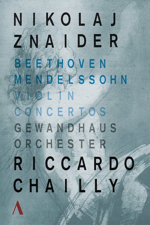 Постер: Violin Concertos Beethoven - Mendelssohn . Nikolaj Znaider - Riccardo Chailly