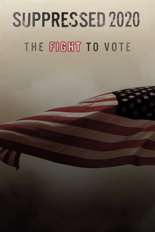Постер: Suppressed 2020: The Fight to Vote