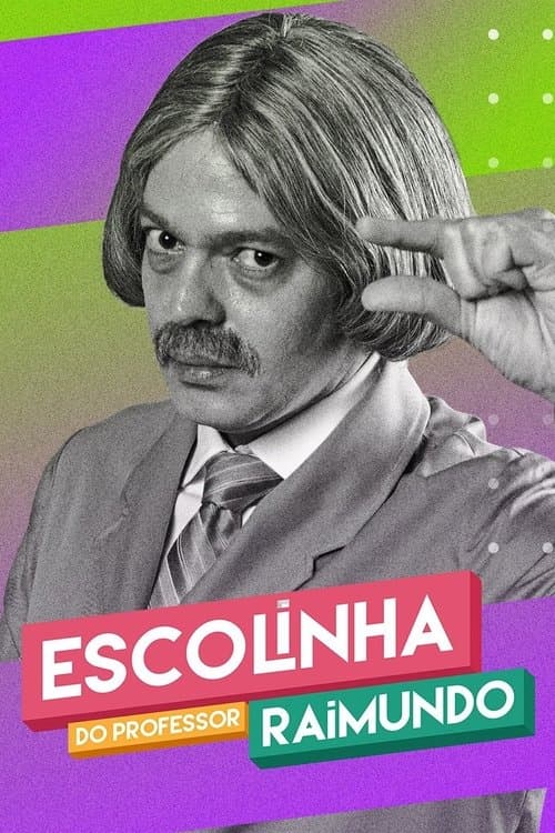 Постер: Escolinha do Professor Raimundo: Nova Geração