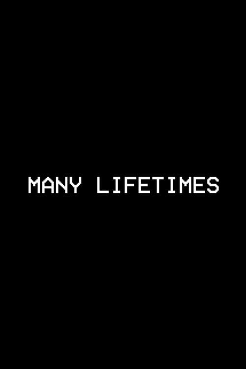 Постер: Many Lifetimes
