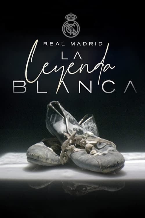 Постер: Real Madrid, la leyenda blanca
