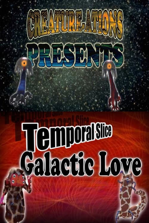 Постер: Temporal Slice: Galactic Love