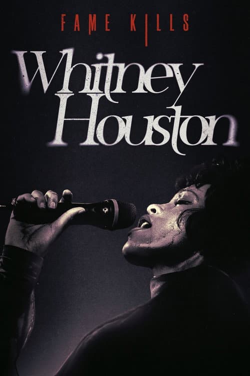 Постер: Fame Kills: Whitney Houston