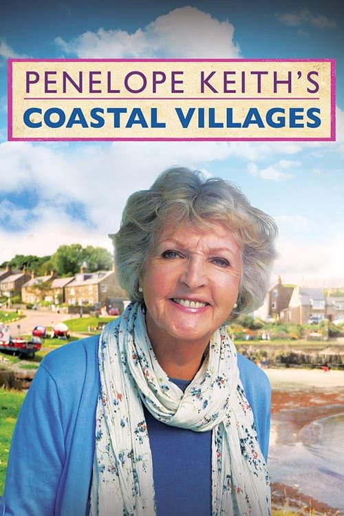 Постер: Penelope Keith's Coastal Villages