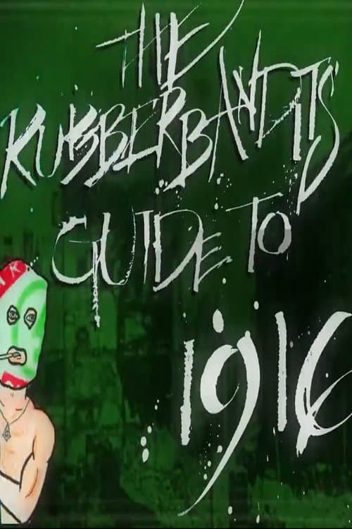 Постер: Rubberbandits Guide to 1916